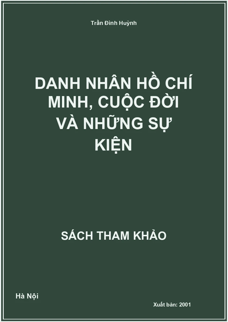 Danh Nhân Hồ Chí Minh, Cuộc Đời Và Những Sự Kiện