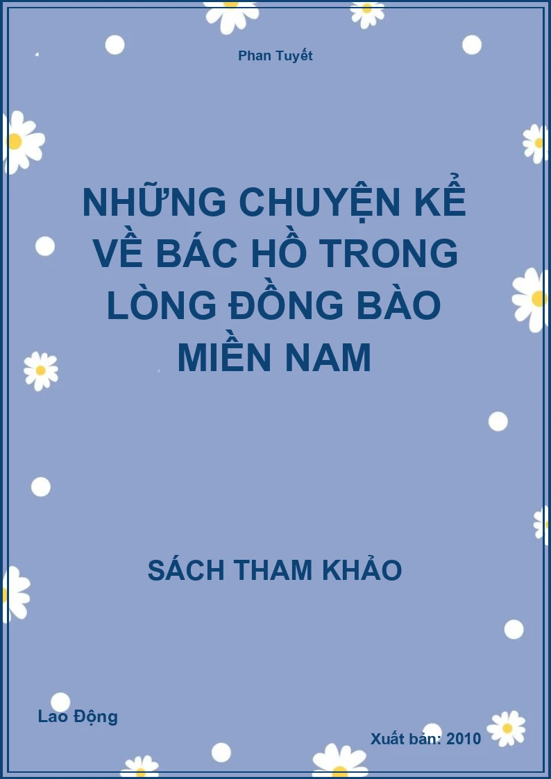 Những Chuyện Kể Về Bác Hồ Trong Lòng Đồng Bào Miền Nam
