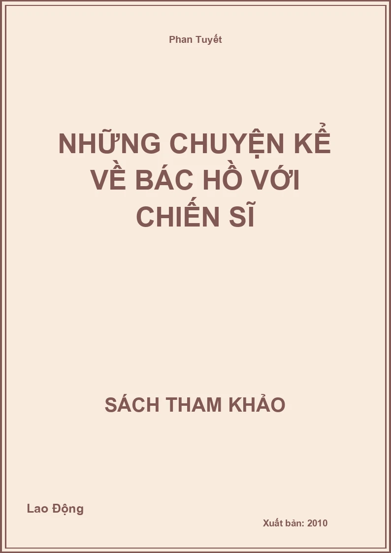 Những Chuyện Kể Về Bác Hồ Với Chiến Sĩ