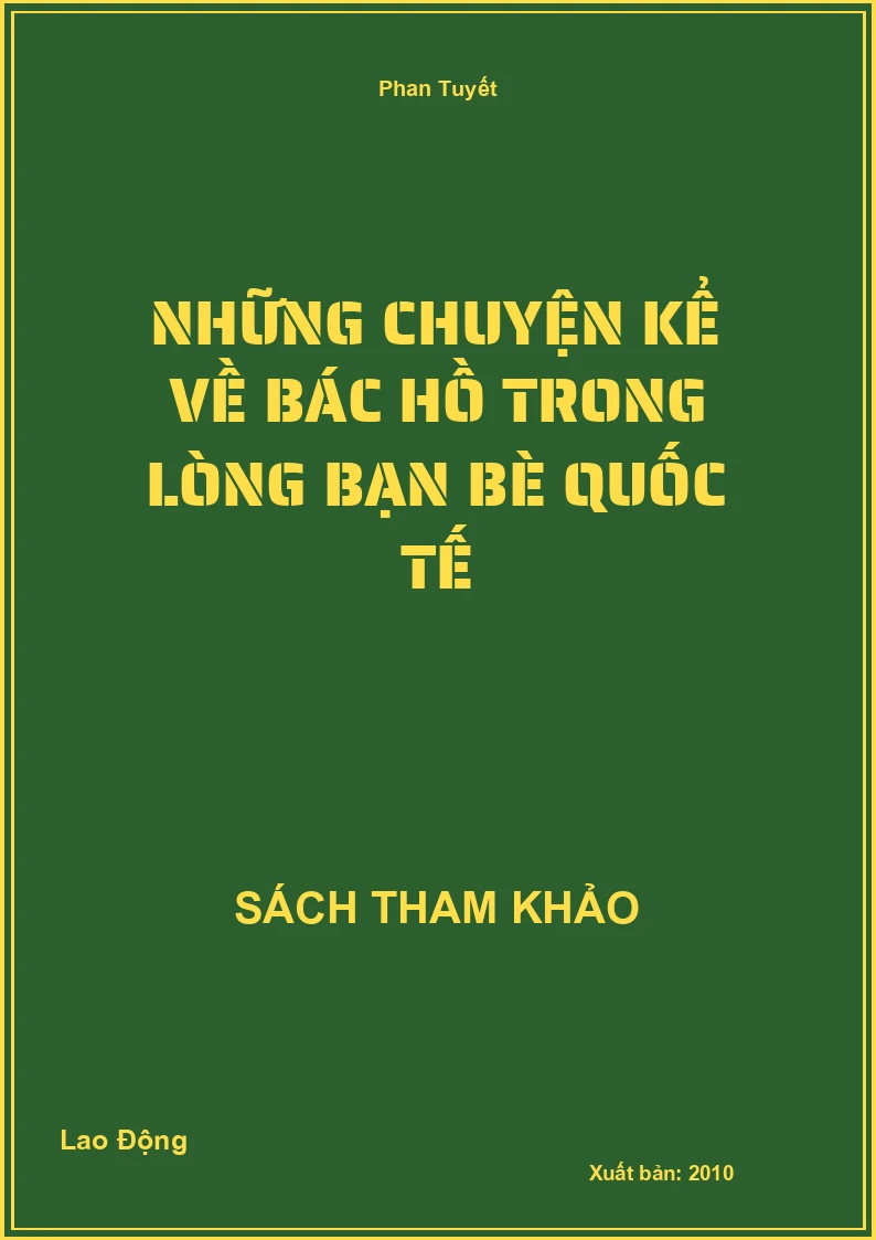 Những Chuyện Kể Về Bác Hồ Trong Lòng Bạn Bè Quốc Tế