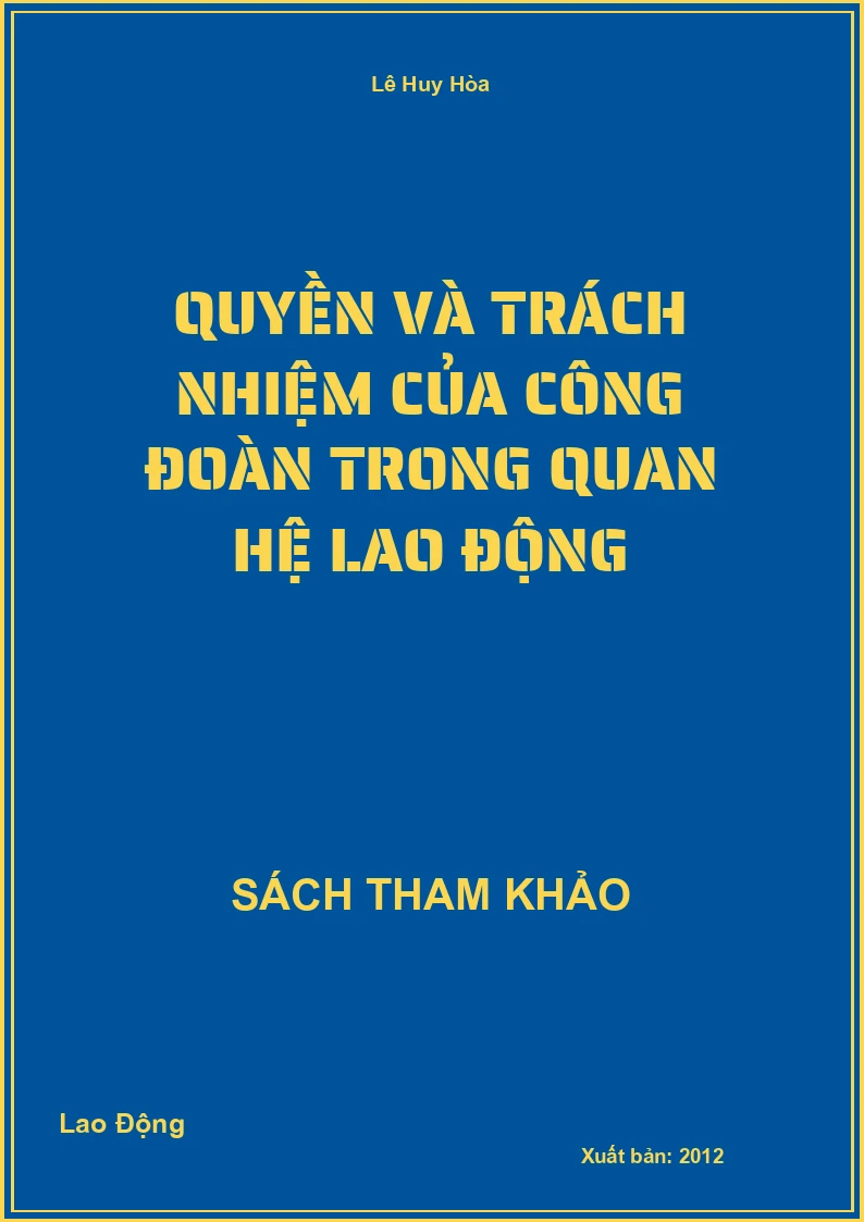 Quyền và trách nhiệm của công đoàn trong quan hệ lao động