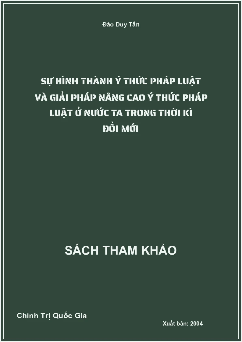 Sự hình thành ý thức pháp luật và giải pháp nâng cao ý thức pháp luật ở nước ta trong thời kì đổi mới