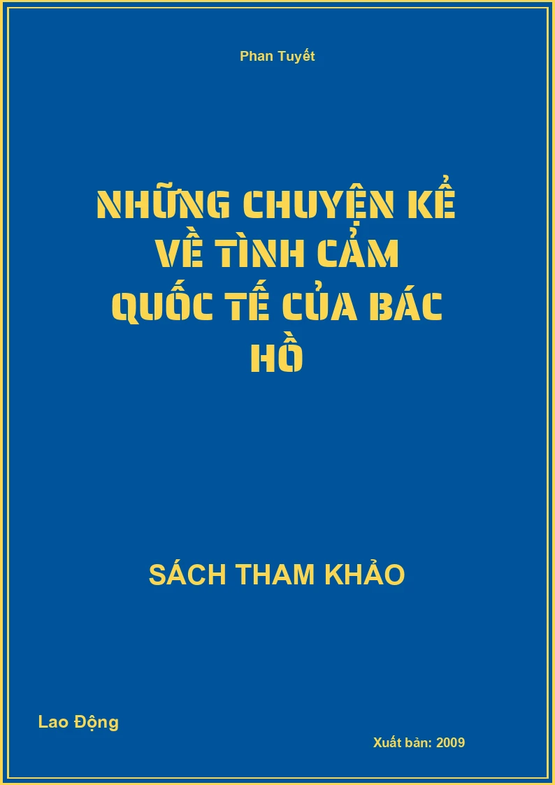 Những Chuyện Kể Về Tình Cảm Quốc Tế Của Bác Hồ