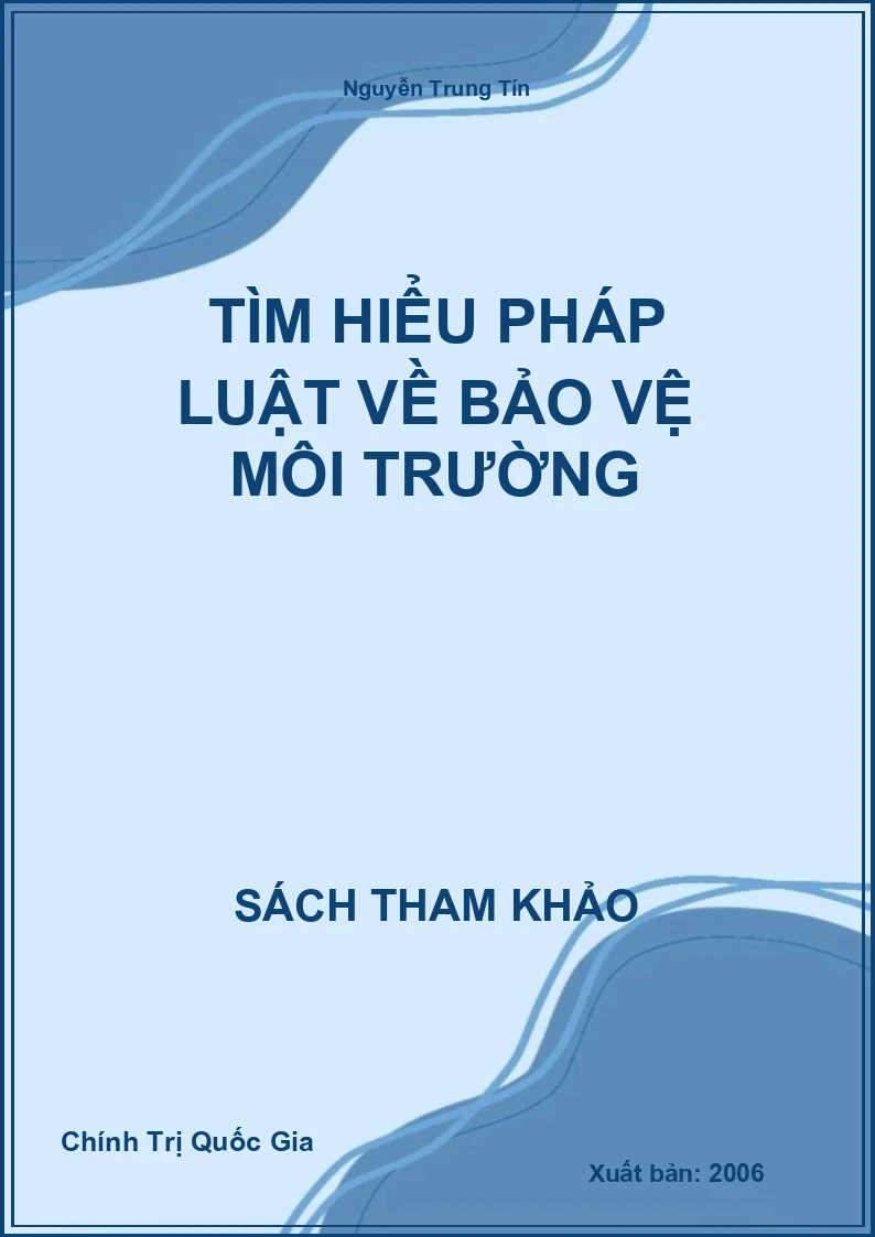 Tìm Hiểu Pháp Luật Về Bảo Vệ Môi Trường
