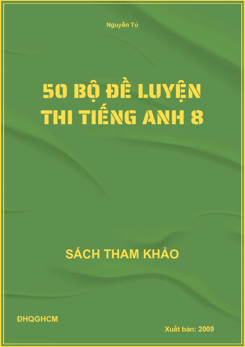 50 Bộ đề luyện thi tiếng anh 8