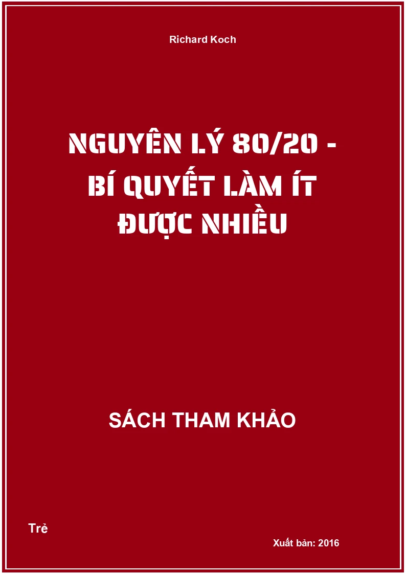 Nguyên lý 80/20 - bí quyết làm ít được nhiều