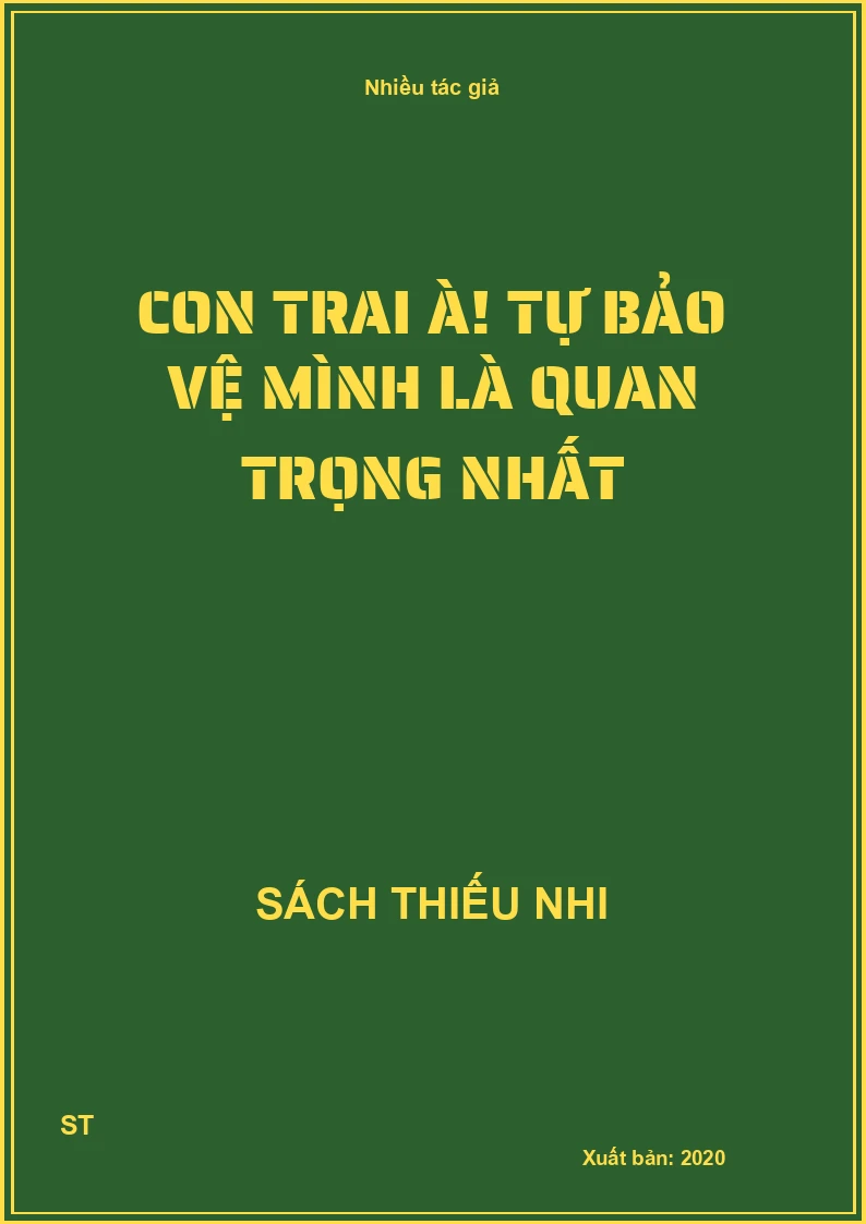 Con trai à! Tự bảo vệ mình là quan trọng nhất