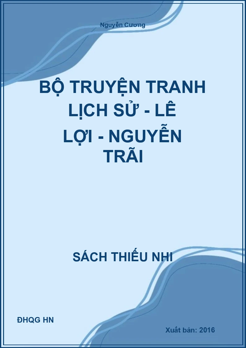 Bộ truyện tranh lịch sử - Lê Lợi - Nguyễn Trãi