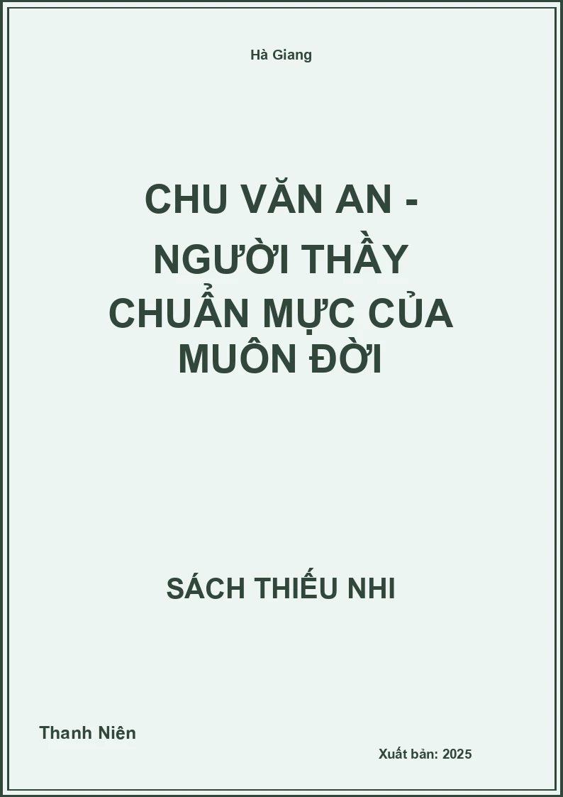 Chu Văn An - người thầy chuẩn mực của muôn đời