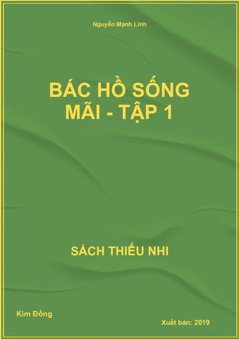Bác Hồ sống mãi - tập 1