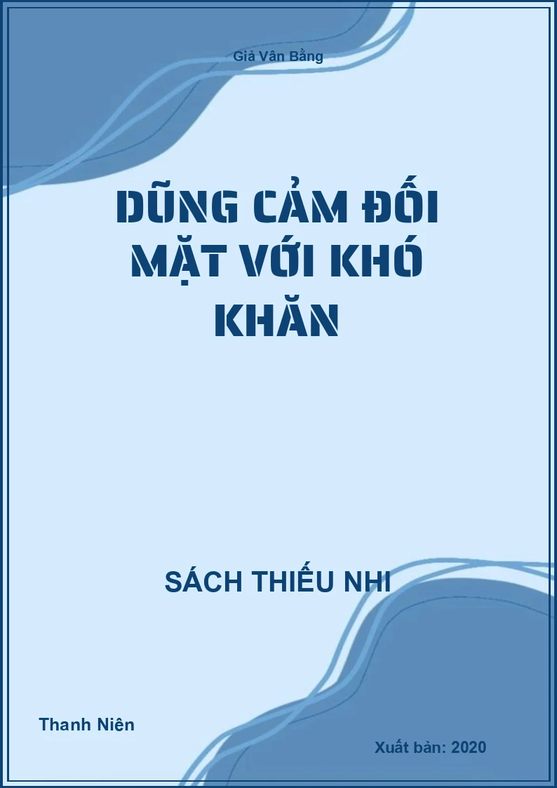 Dũng cảm đối mặt với khó khăn