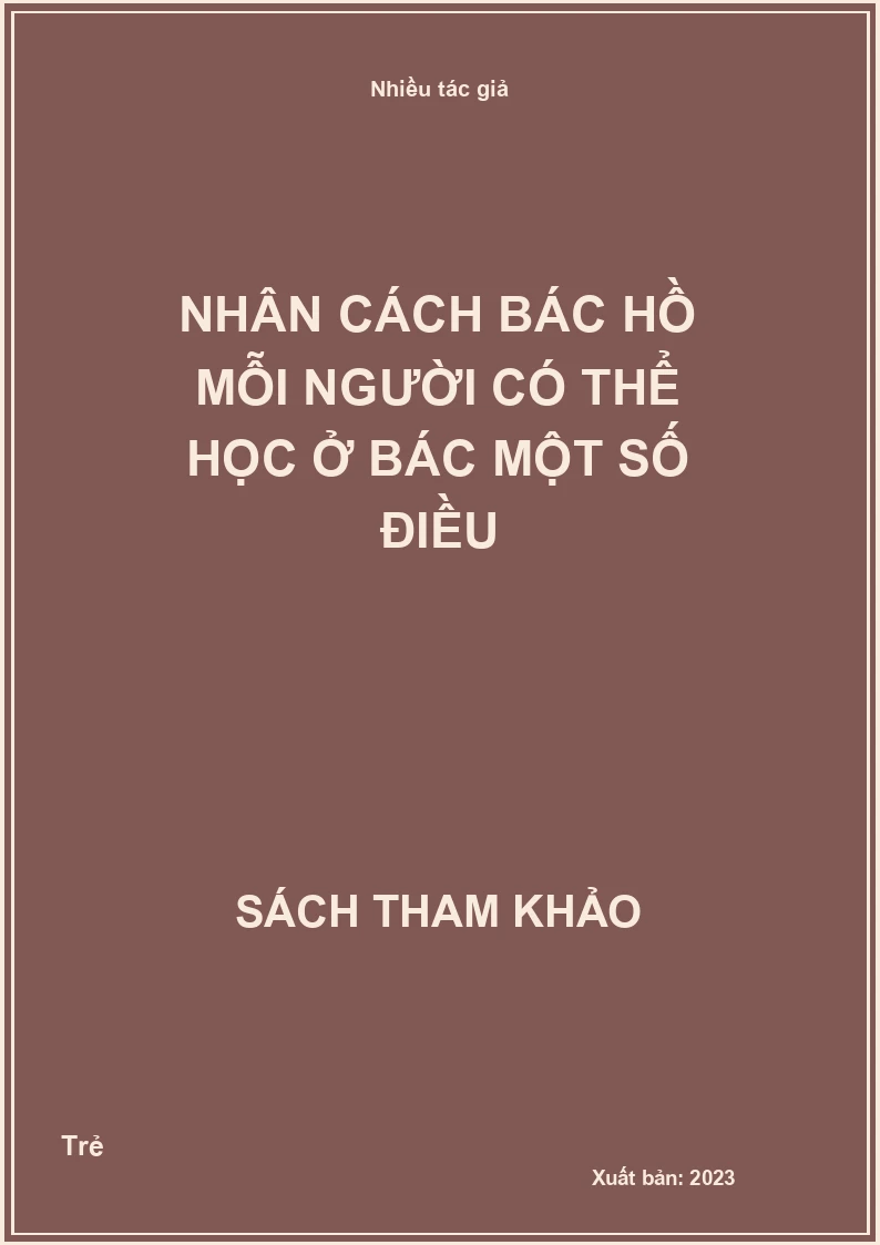Nhân cách Bác Hồ mỗi người có thể học ở Bác một số điều