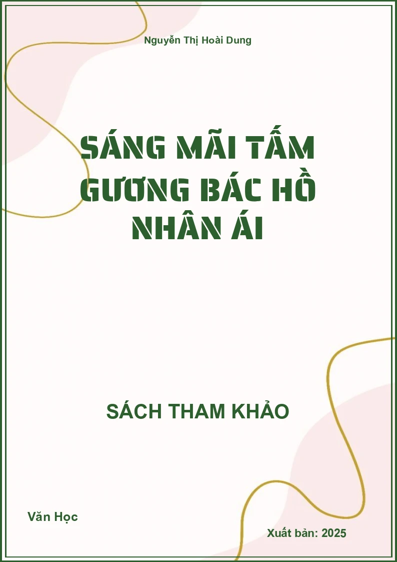 Sáng mãi tấm gương Bác Hồ Nhân Ái