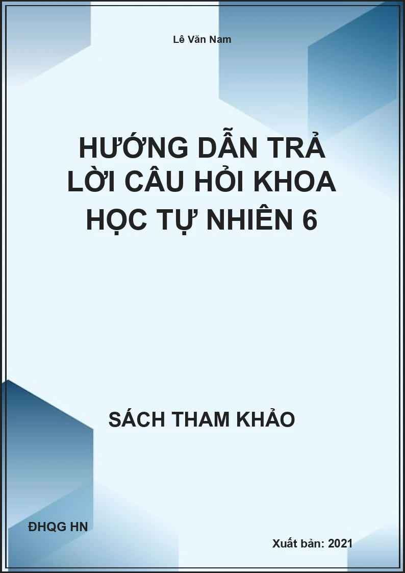Hướng dẫn trả lời câu hỏi khoa học tự nhiên 6