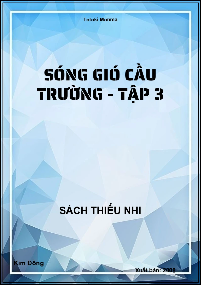 Sóng gió cầu trường - tập 3