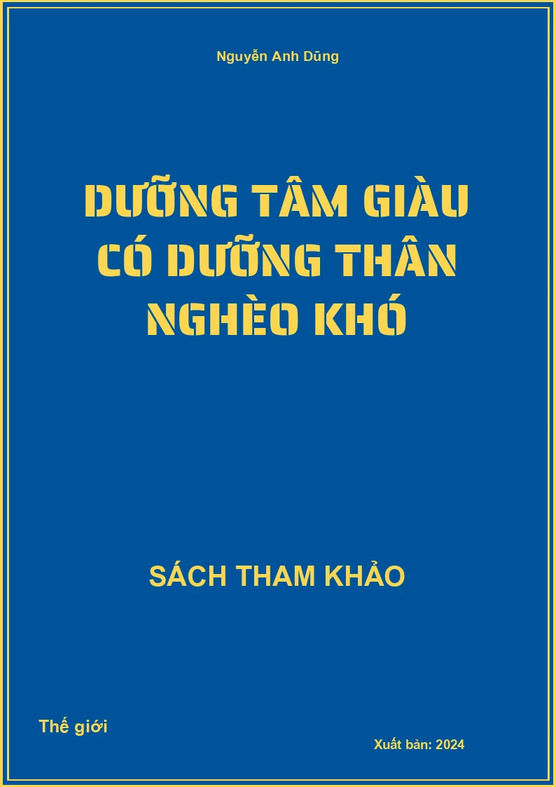 Dưỡng tâm giàu có dưỡng thân nghèo khó