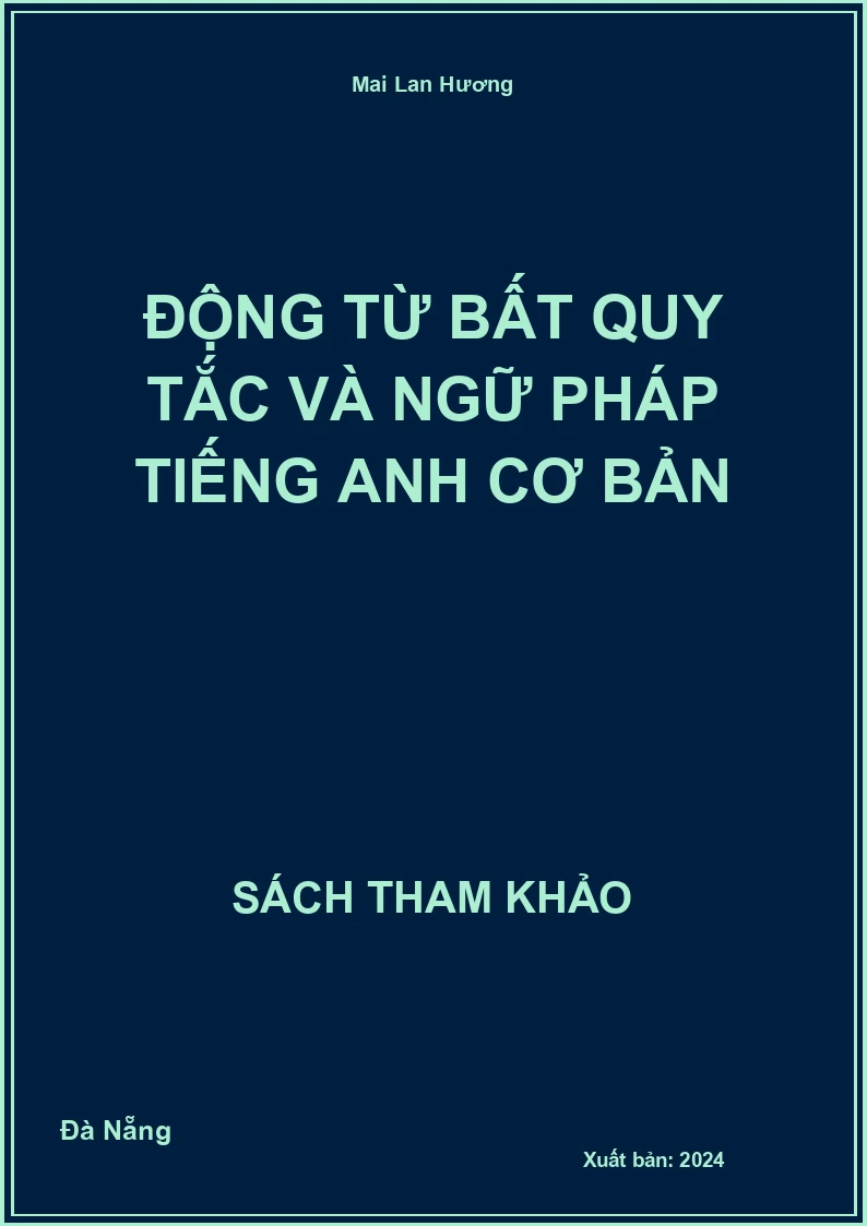 Động từ bất quy tắc và ngữ pháp tiếng anh cơ bản