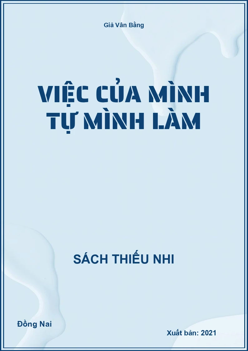 Việc của mình tự mình làm