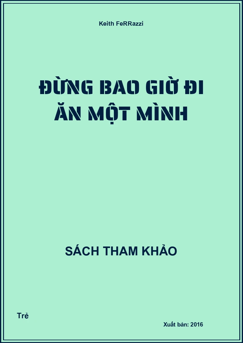 Đừng bao giờ đi ăn một mình