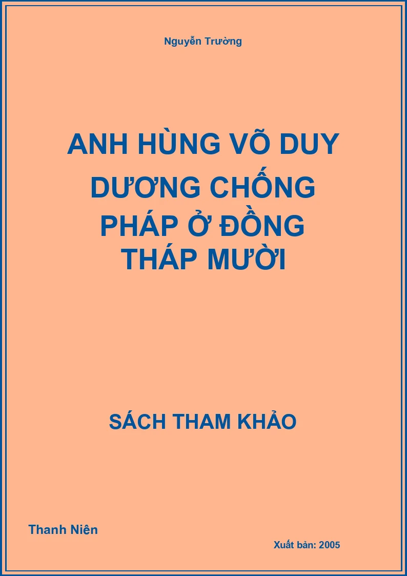 Anh hùng Võ Duy Dương chống pháp ở đồng tháp mười