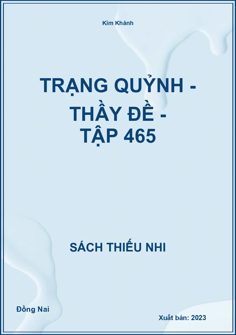 Trạng Quỷnh - thầy đề - tập 465