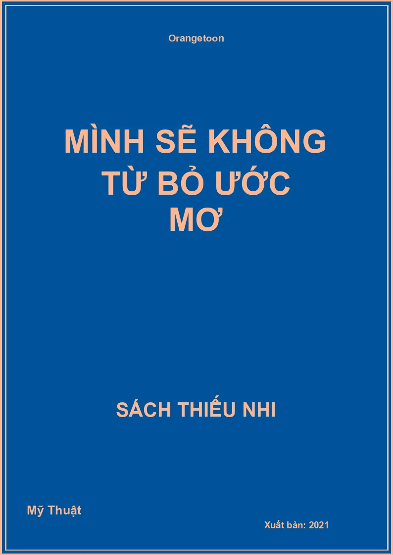 Mình sẽ không từ bỏ ước mơ