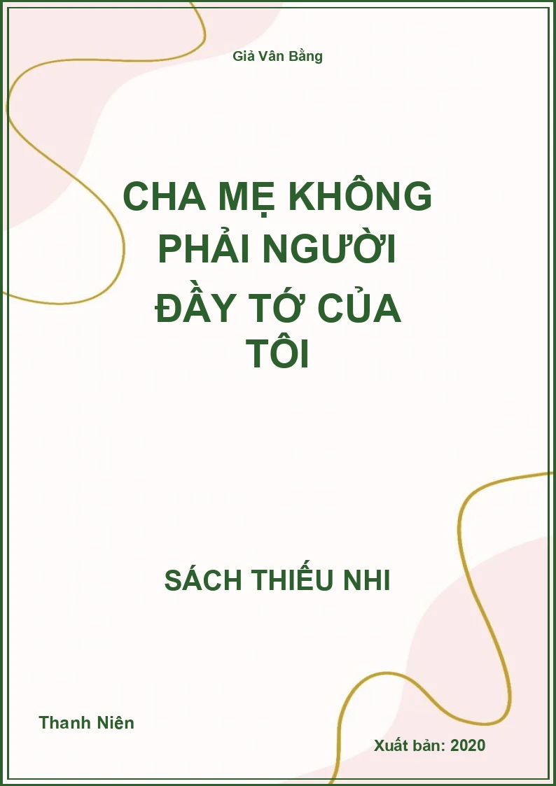 Cha mẹ không phải người đầy tớ của tôi