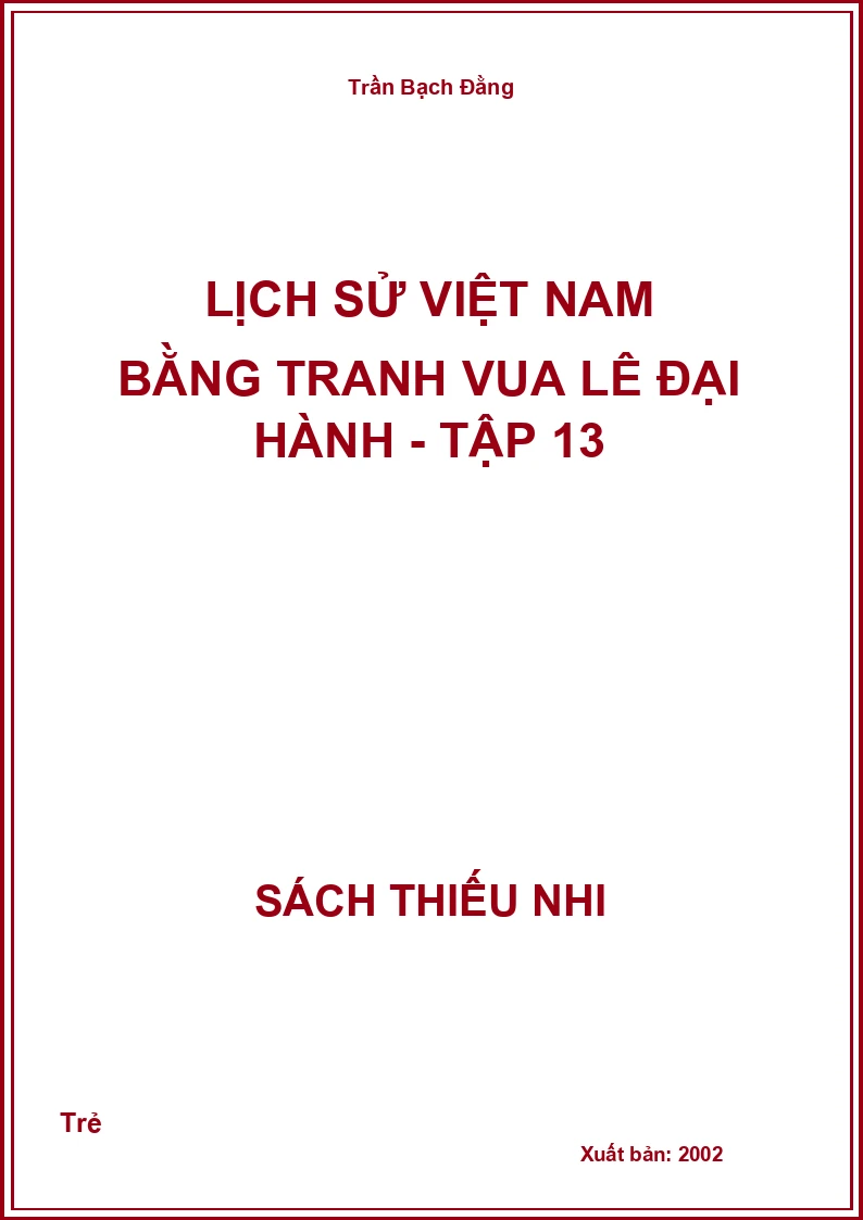 Lịch sử Việt Nam bằng tranh vua Lê Đại Hành - tập 13
