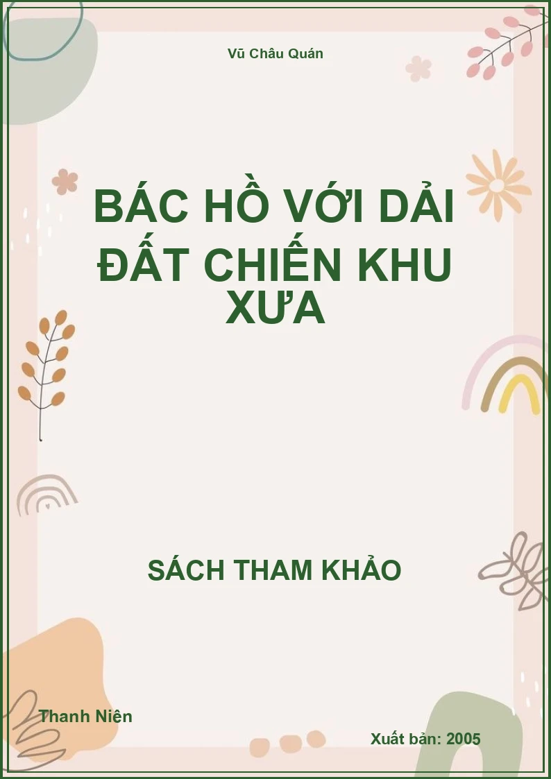 Bác Hồ với dải đất chiến khu xưa