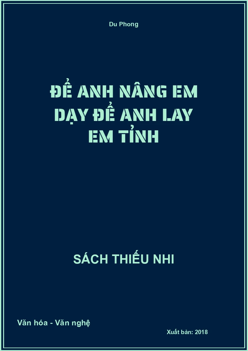 Để anh nâng em dạy để anh lay em tỉnh