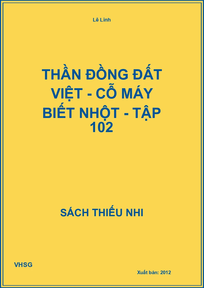 Thần đồng đất việt - cỗ máy biết nhột - tập 102