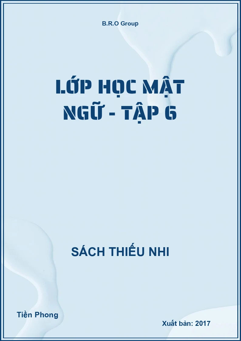 Lớp học mật ngữ - tập 6