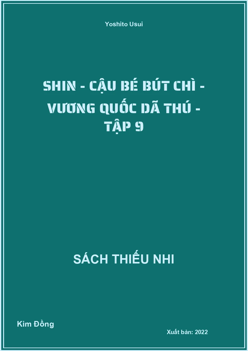 Shin - cậu bé bút chì - Vương quốc dã thú - tập 9
