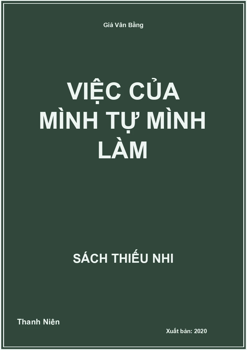Việc của mình tự mình làm
