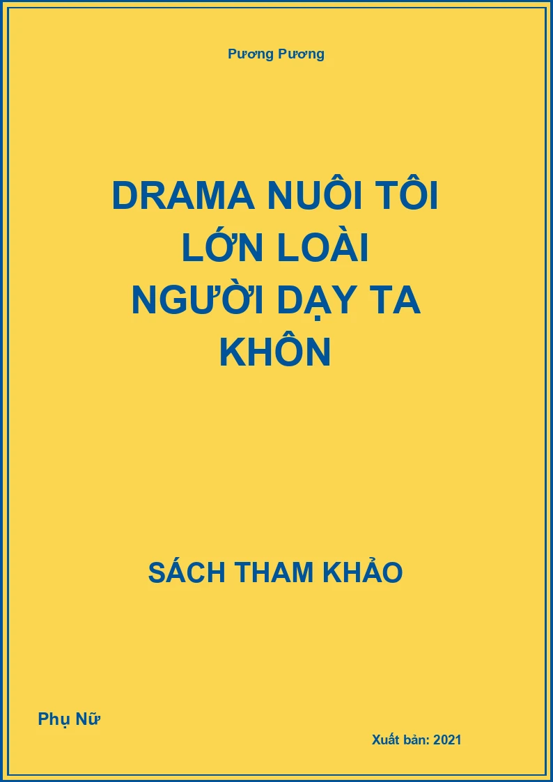 Drama nuôi tôi lớn loài người dạy ta khôn