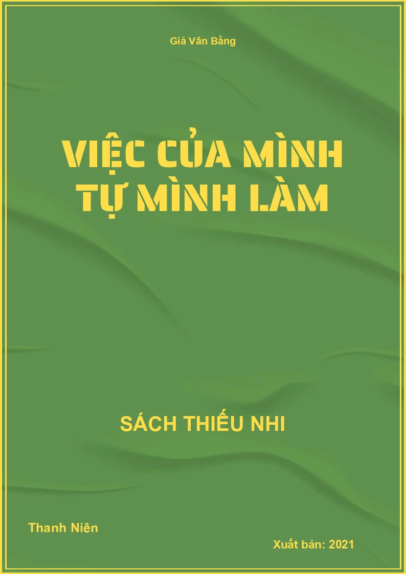 Việc của mình tự mình làm