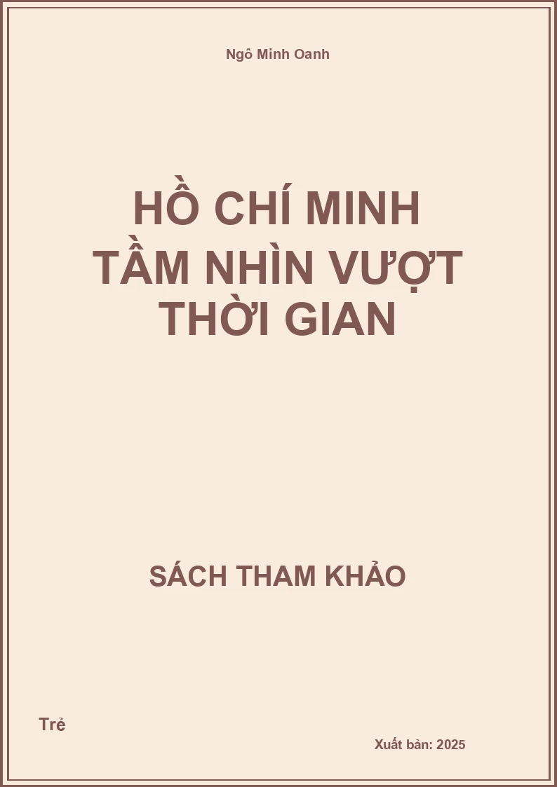 Hồ Chí Minh tầm nhìn vượt thời gian