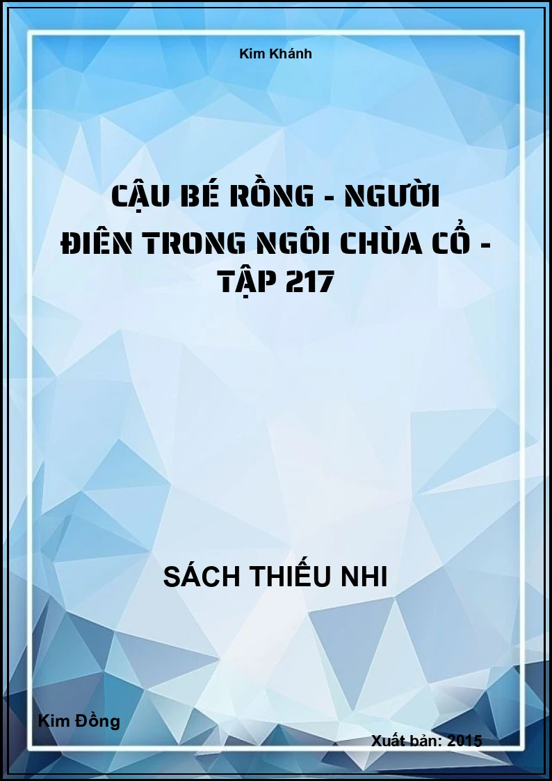Cậu bé rồng - Người điên trong ngôi chùa cổ - tập 217