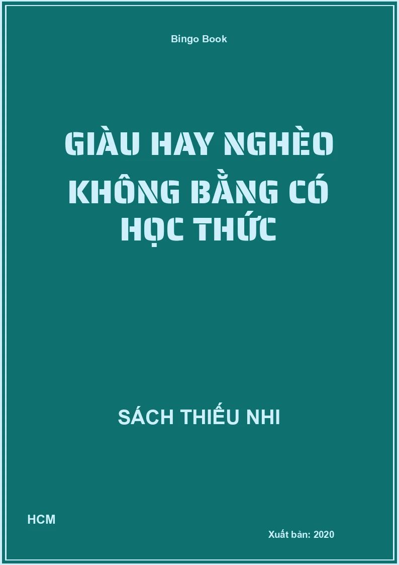 Giàu hay nghèo không bằng có học thức