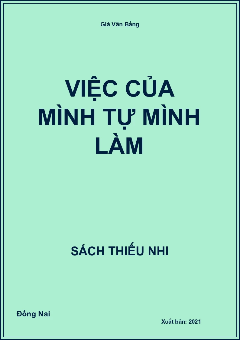 Việc của mình tự mình làm