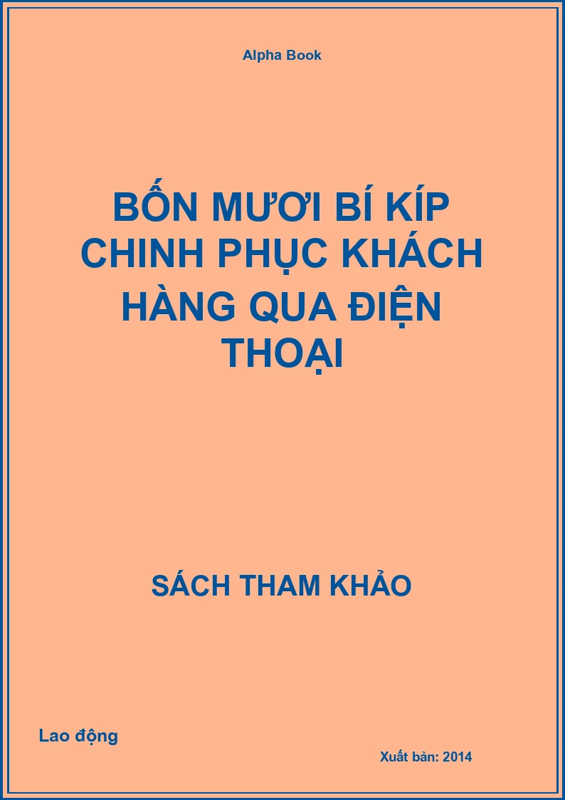 Bốn mươi bí kíp chinh phục khách hàng qua điện thoại