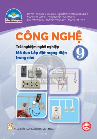 Sách giáo khoa Công nghệ 9 Trải nghiệm nghề nghiệp, Mô đun Lắp đặt mạng điện trong nhà - Chân trời sáng tạo (Bản mẫu)