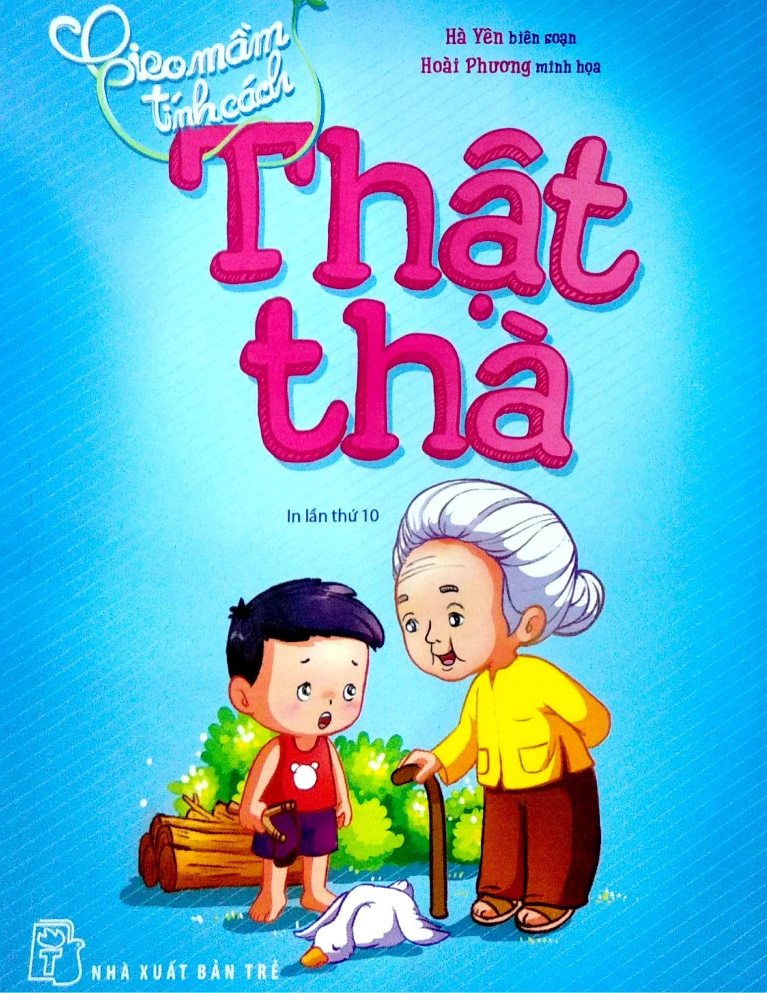 Gieo Mầm Tính Cách Thật Thà