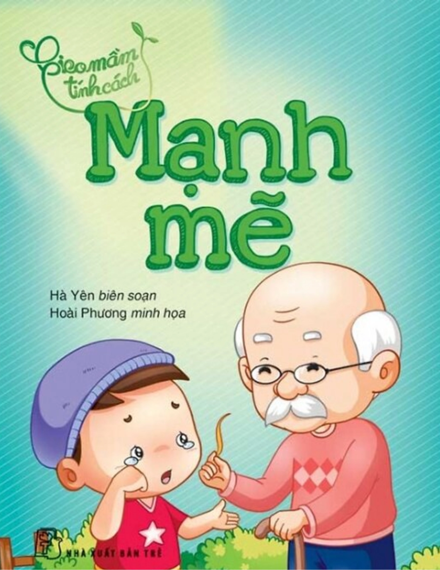 Gieo Mầm Tính Cách :Mạnh Mẽ