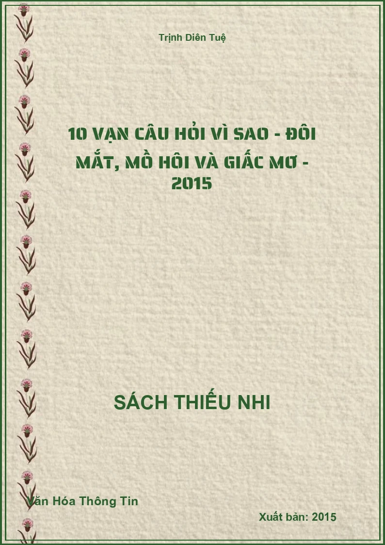 10 Vạn Câu Hỏi Vì Sao - Đôi Mắt, Mồ Hôi Và Giấc Mơ (Văn Hóa Thông Tin)