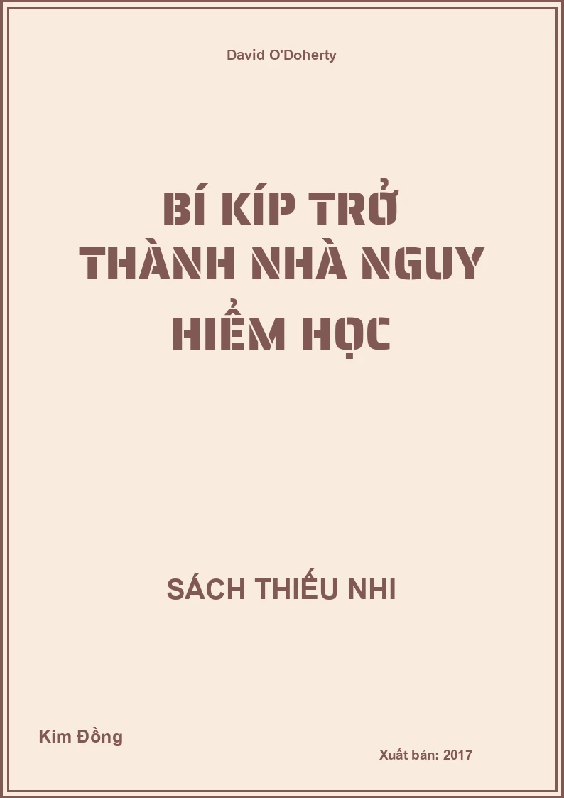 Bí Kíp Trở Thành Nhà Nguy Hiểm Học