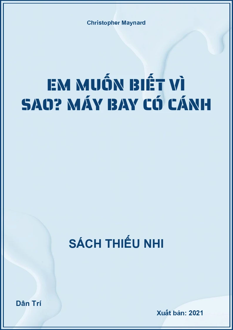 Em Muốn Biết Vì Sao? Máy Bay Có Cánh