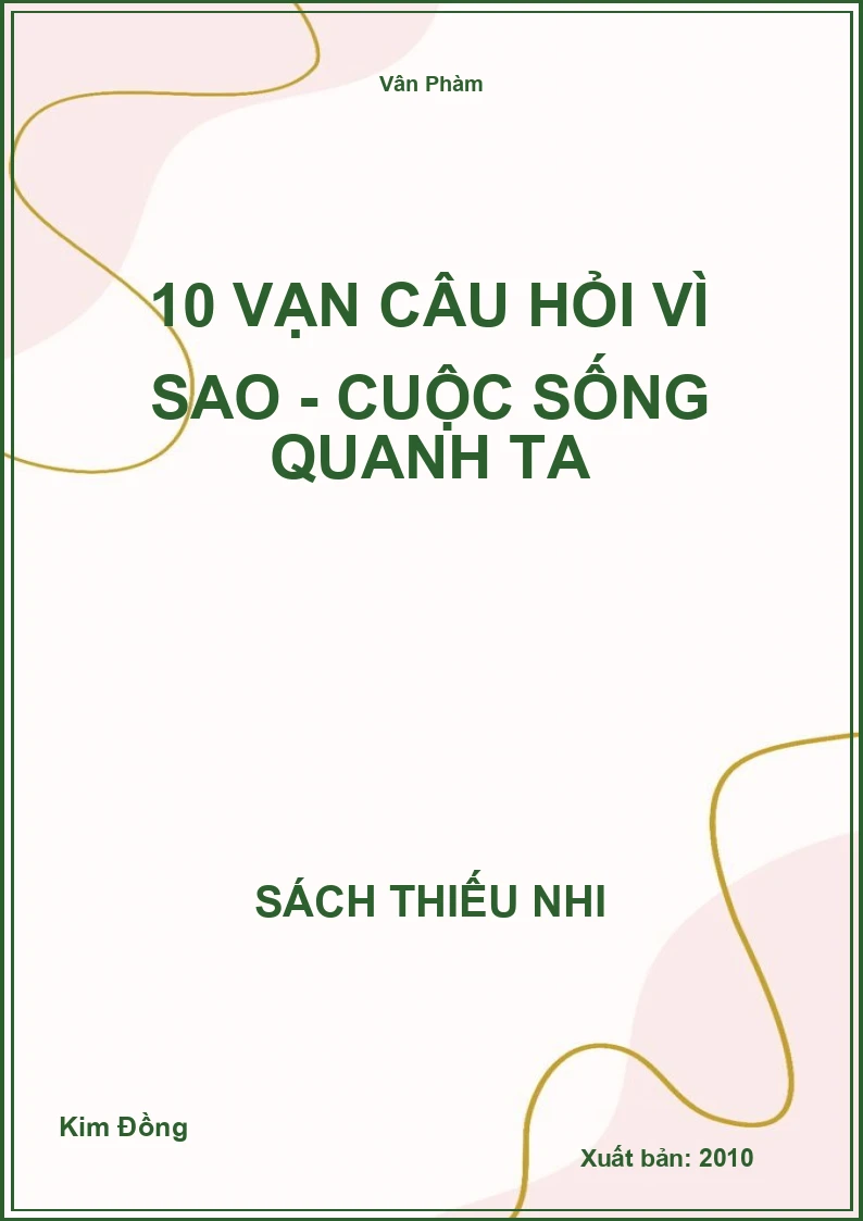 10 Vạn Câu Hỏi Vì Sao - Cuộc Sống Quanh Ta