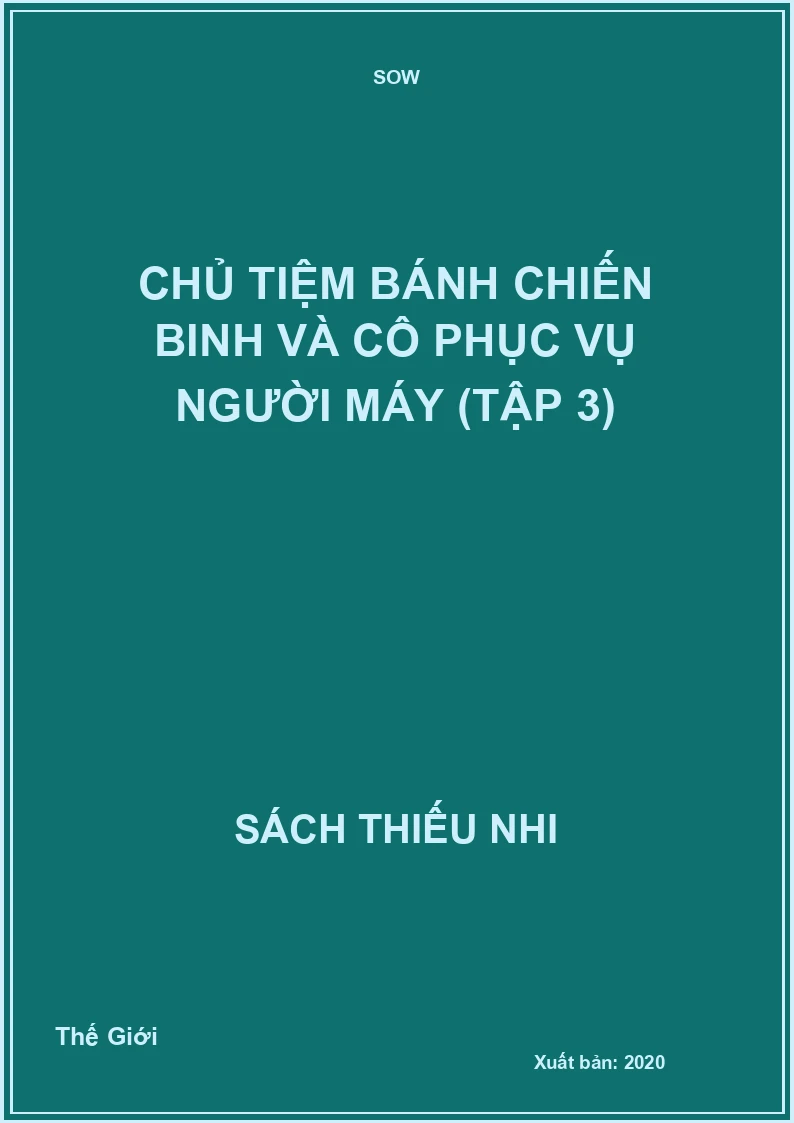 Chủ Tiệm Bánh Chiến Binh Và Cô Phục Vụ Người Máy (Tập 3)