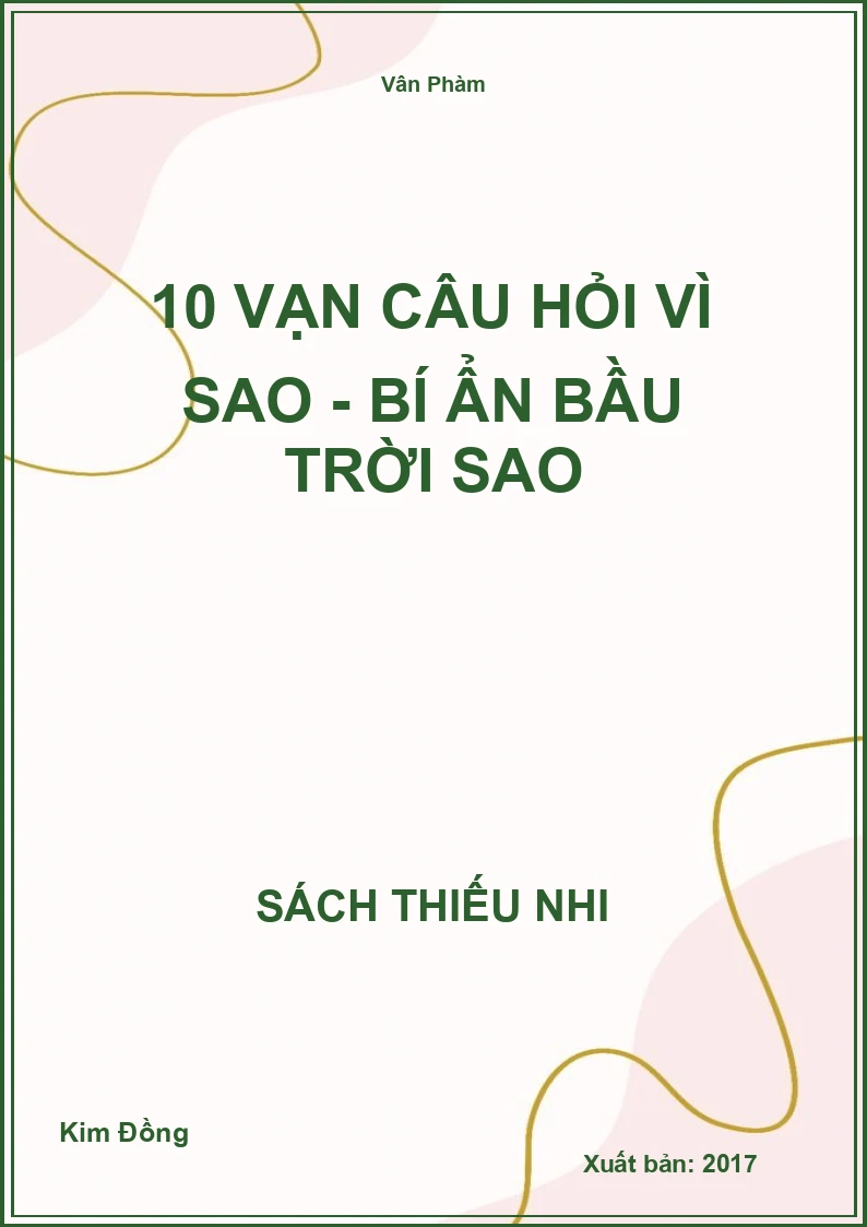 10 Vạn Câu Hỏi Vì Sao - Bí Ẩn Bầu Trời Sao